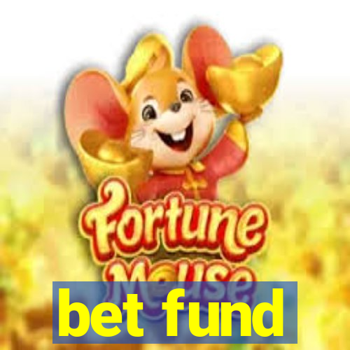 bet fund